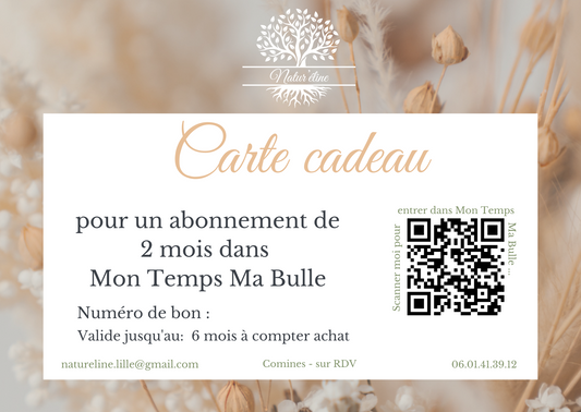 🎁 Carte Cadeau – 2 mois d’abonnement à Mon Temps – Ma Bulle